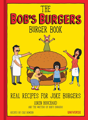 Universe Publishing The Bob's Burgers Burger Book: Real Recipes for Joke Burgers - Gold Edition
