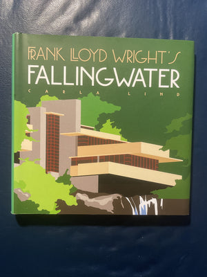 Frank Lloyd Wright s Fallingwater (Wright at a Glance)