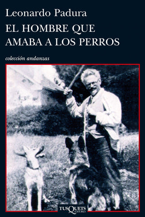 El hombre que amaba a los perros (Spanish Edition),New