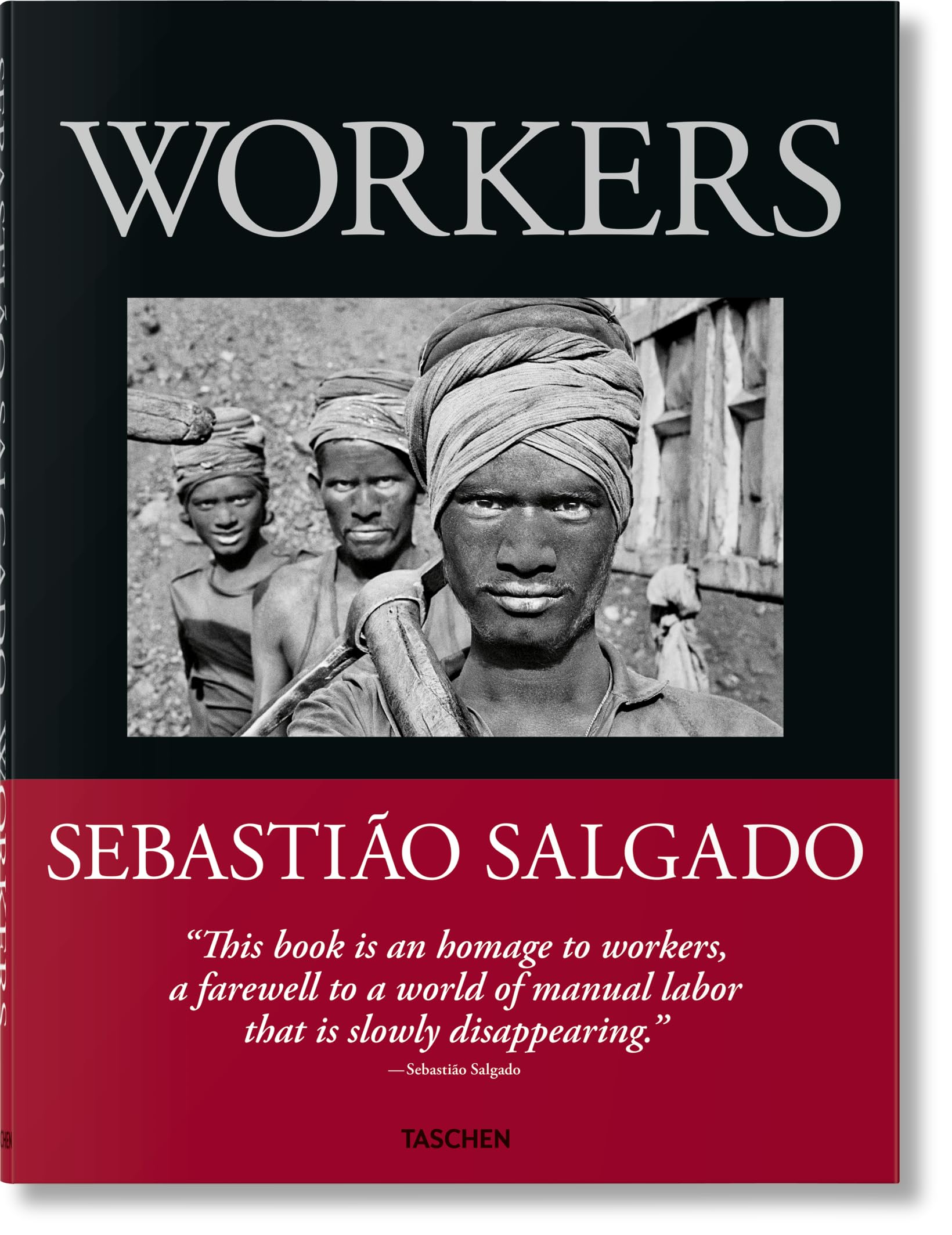 Sebastio Salgado: Workers; an Archaeology of the Industrial Age,New