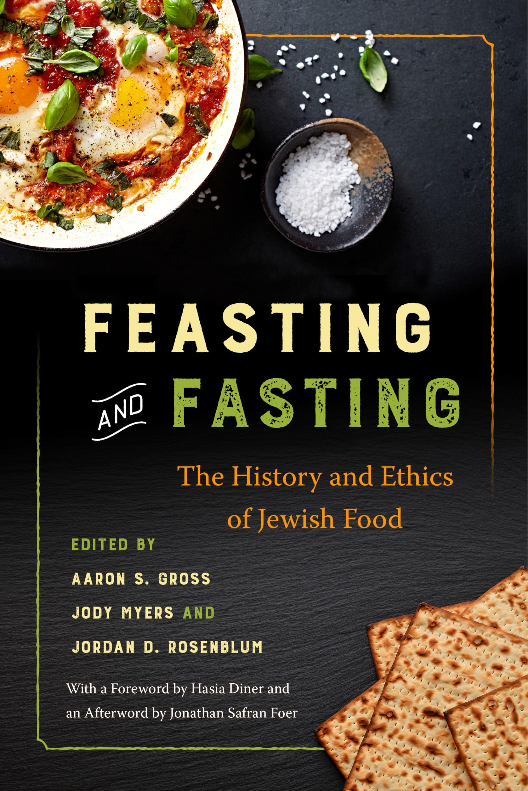 Feasting and Fasting: The History and Ethics of Jewish Food,Used
