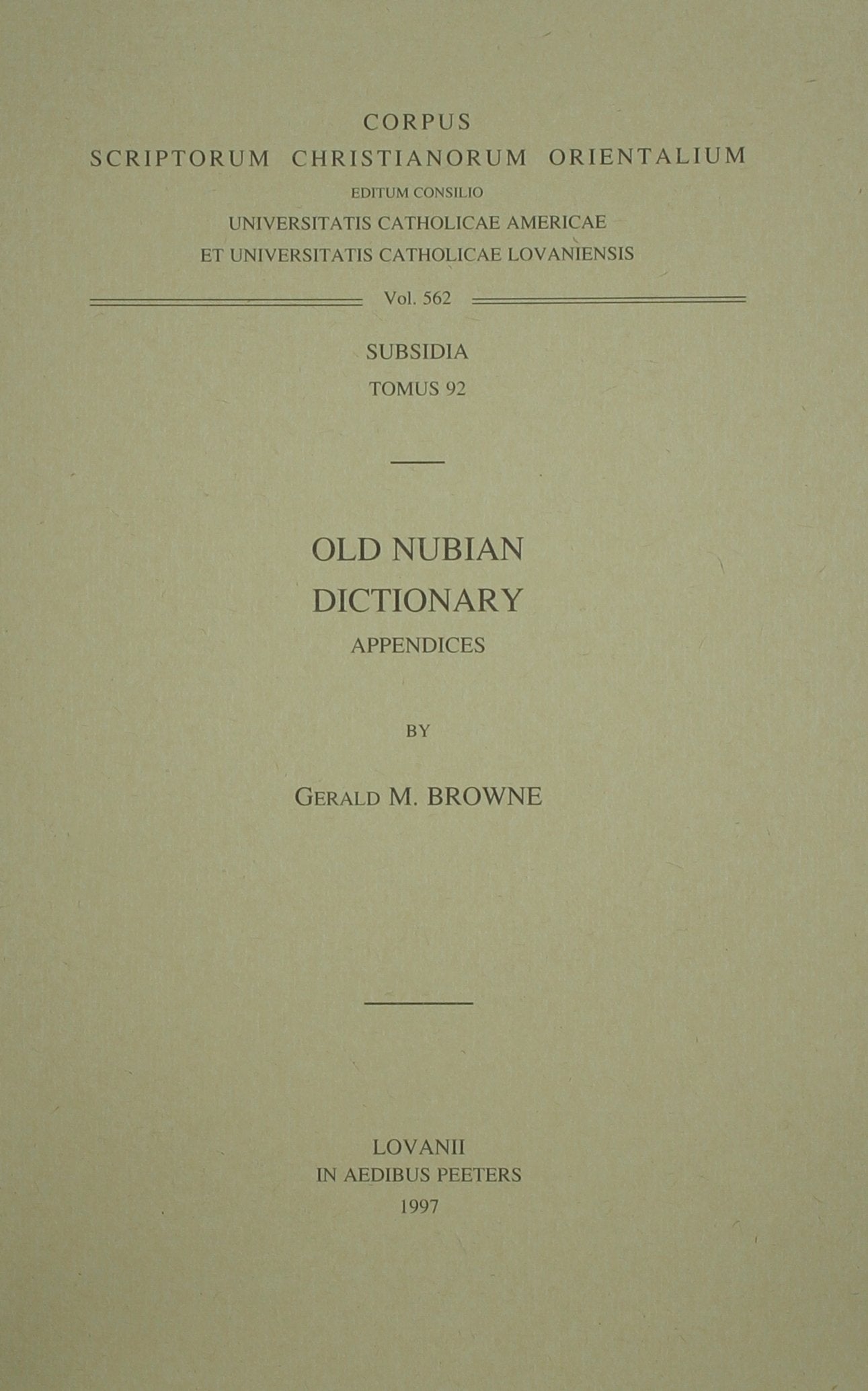 Old Nubian Dictionary: Appendices Subs. 92. (Corpus Scriptorum Christianorum Orientalium) (English and Nubian Languages Edition),Used
