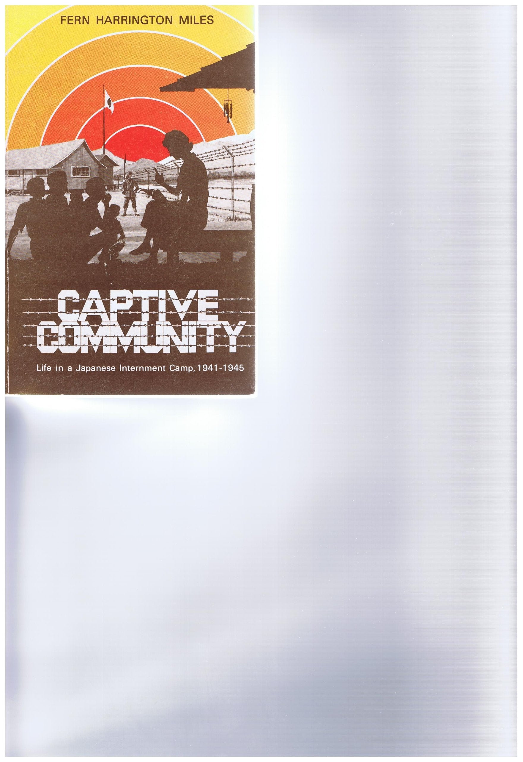 Captive Community Life in a Japanese Internment 1941 1945,Used