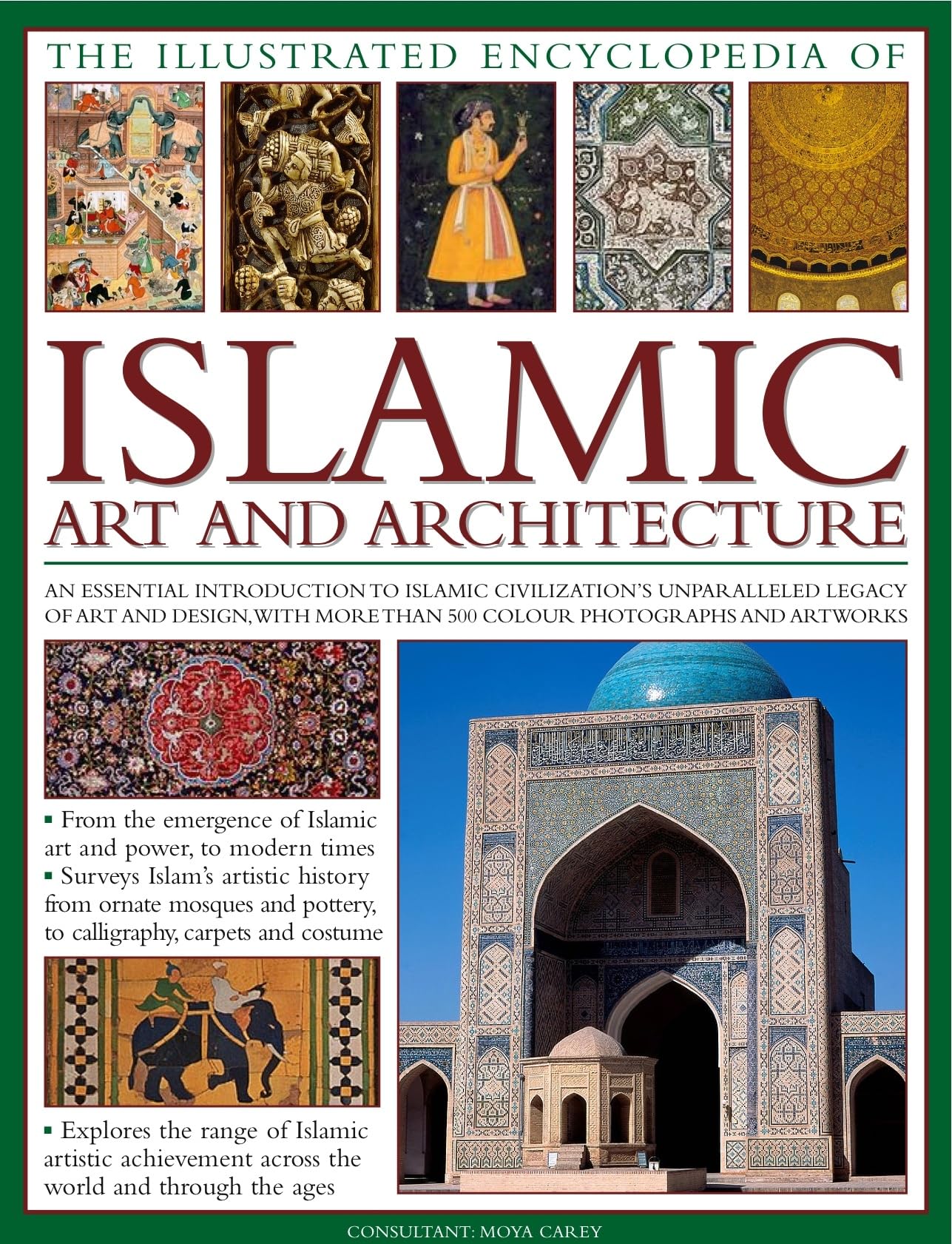 The Illustrated Encyclopedia of Islamic Art and Architecture: A Comprehensive History of Islam's 1,400Year Legacy of Art and De,Used