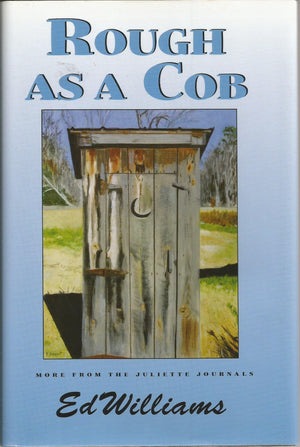 Rough As a Cob: More from the Juliette Journals,Used