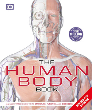 The Human Body Book: An Illustrated Guide To Its Structure, Function, And Disorders (Dk Human Body Guides)