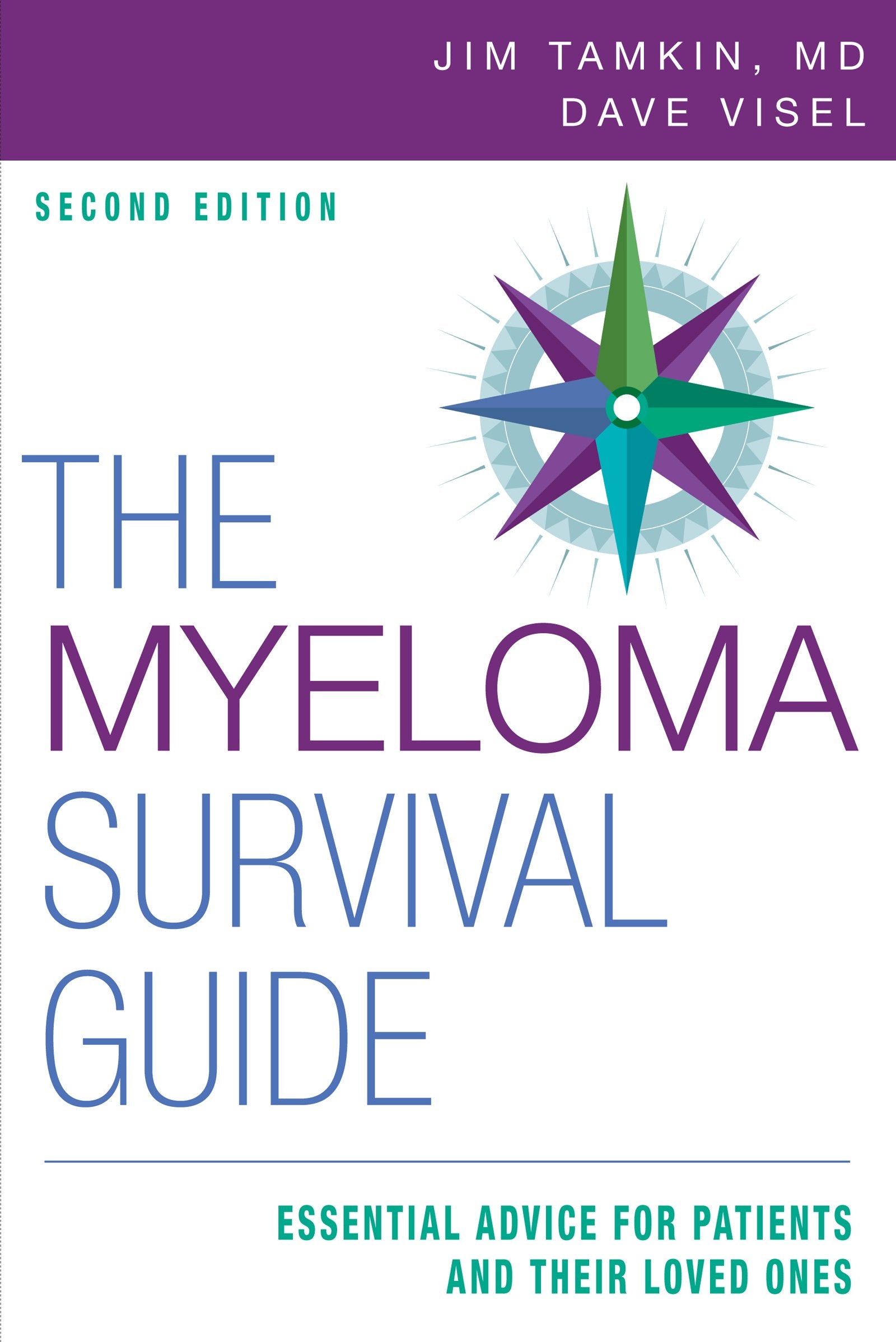 The Myeloma Survival Guide: Essential Advice For Patients And Their Loved Ones