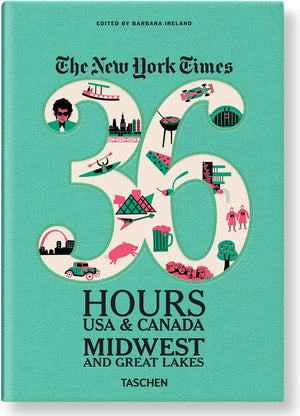 The New York Times 36 Hours Usa & Canada Midwest And Great Lakes