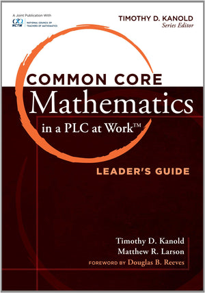 Common Core Mathematics In A Plc At Work, Leader'S Guide (Common Core Mathematics In A Pla At Work),New