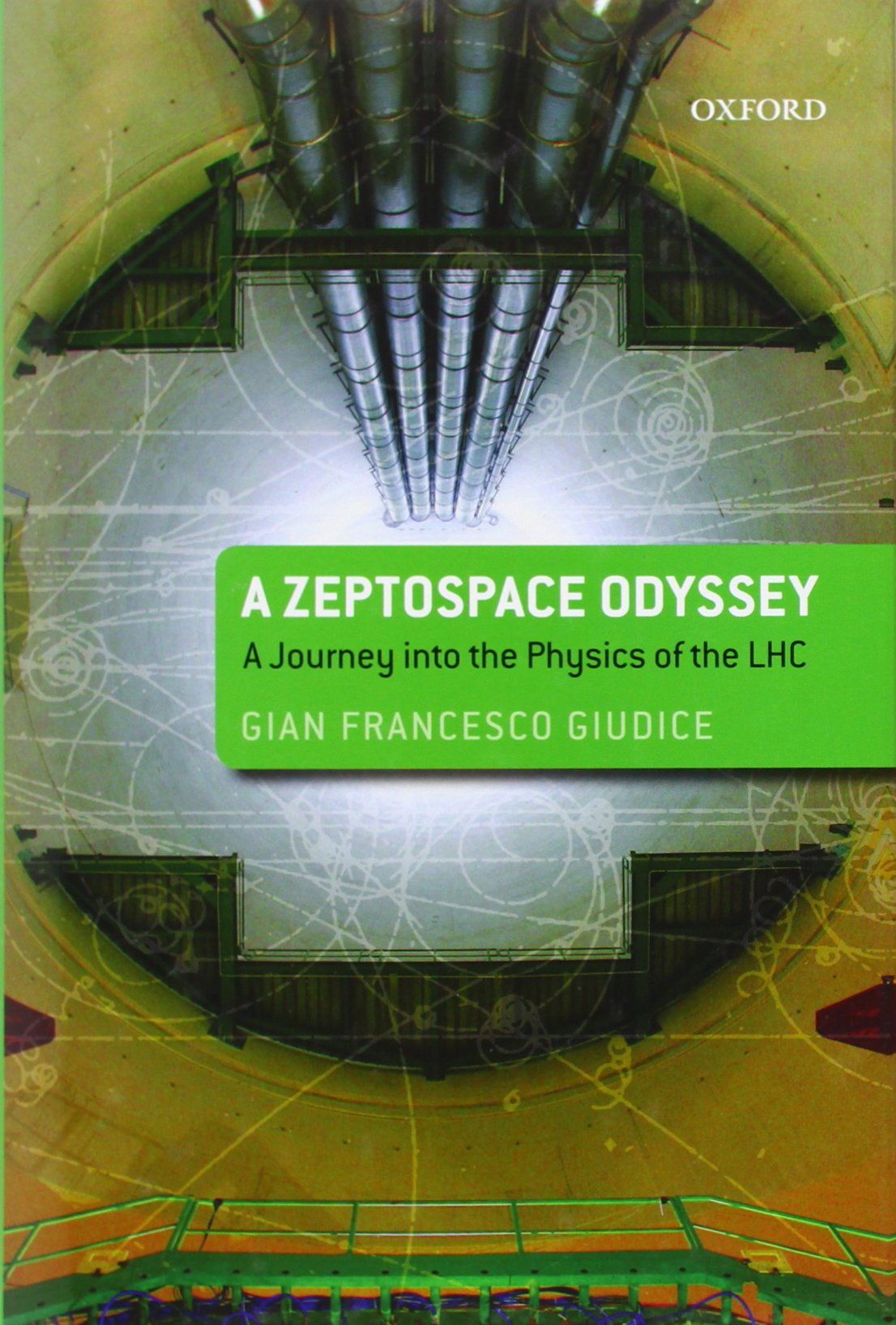 A Zeptospace Odyssey: A Journey into the Physics of the LHC,Used