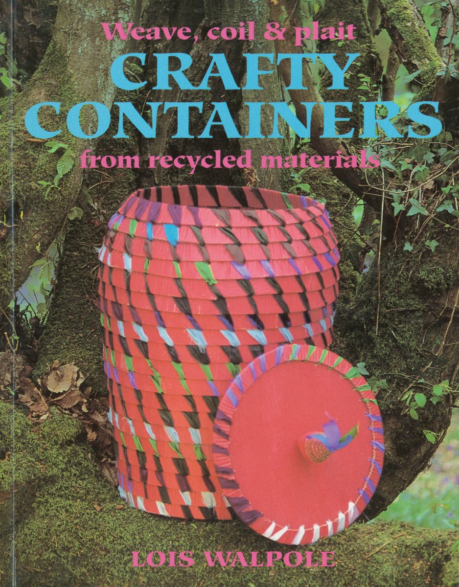 Crafty Containers: From Recycled Materials,Used