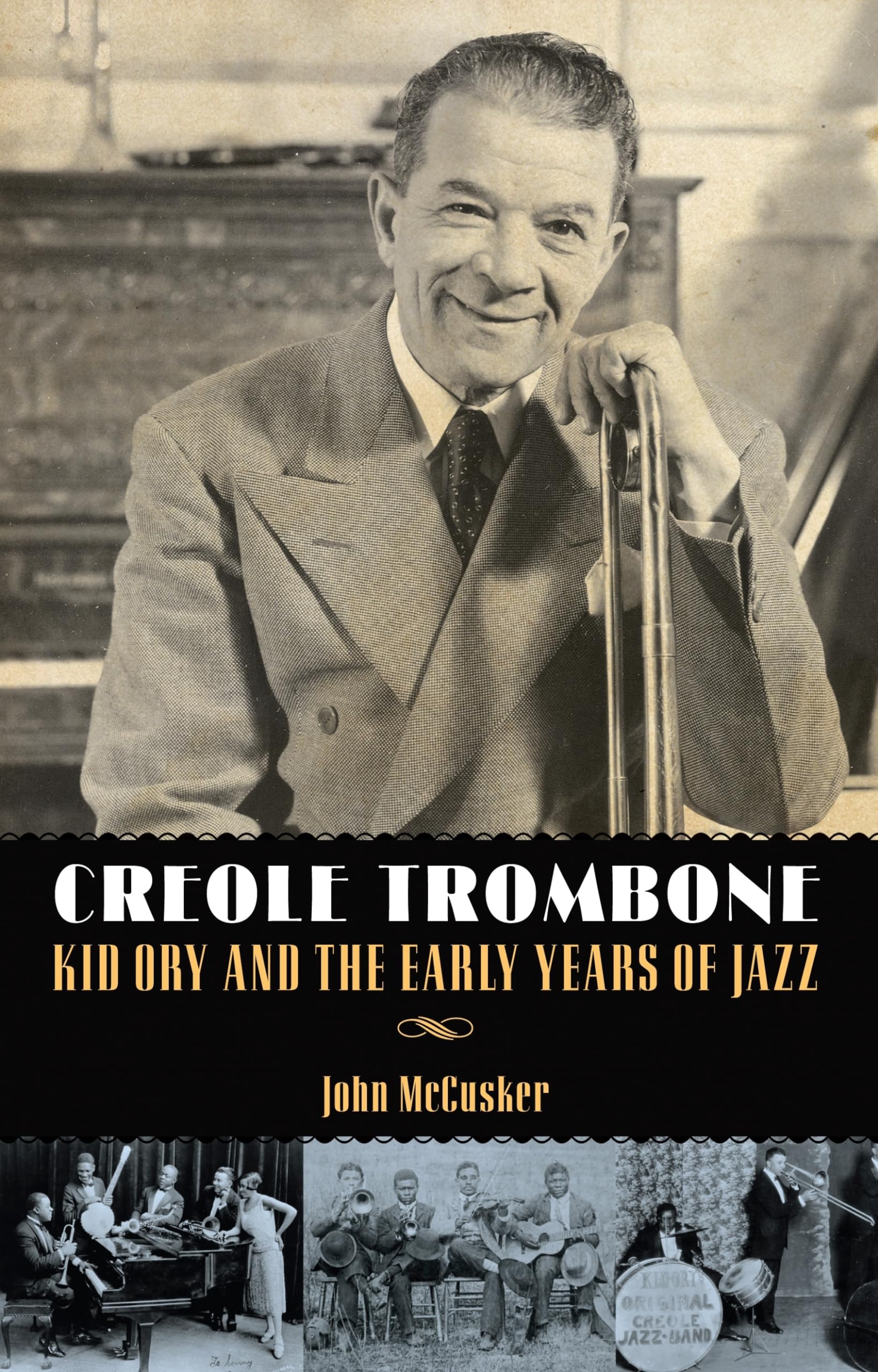 Creole Trombone: Kid Ory and the Early Years of Jazz (American Made Music Series),Used