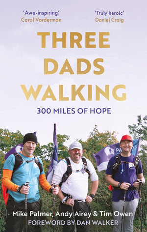 Three Dads Walking: 3 Miles Of Hope