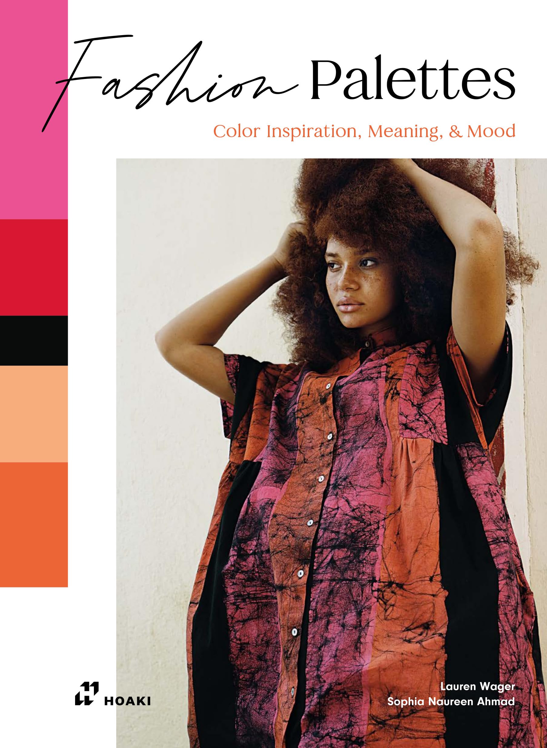 Fashion Palettes: Color Inspiration, Meaning and Mood,New