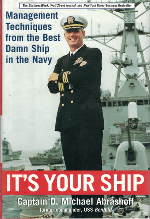 It's Your Ship: Management Techniques from the Best Damn Ship in the Navy,New