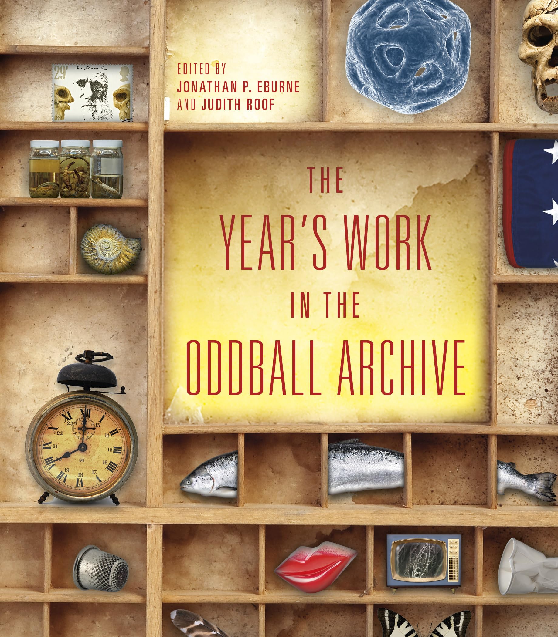 The Years Work in the Oddball Archive (The Years Work: Studies in Fan Culture and Cultural Theory)