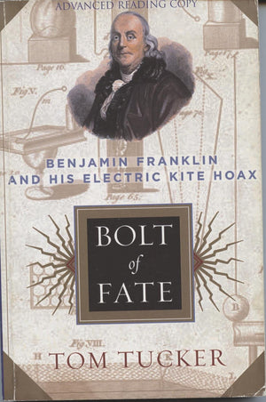 Bolt Of Fate: Benjamin Franklin And His Electric Kite Hoax,Used