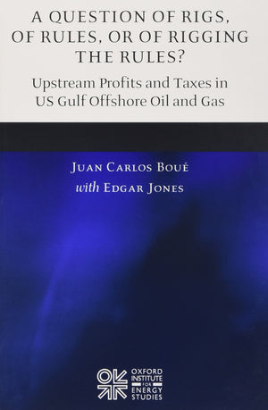 A Question of Rigs, of Rules, or of Rigging the Rules?: Understanding the Profitability and Prospects of Upstream Oil Activities,Used