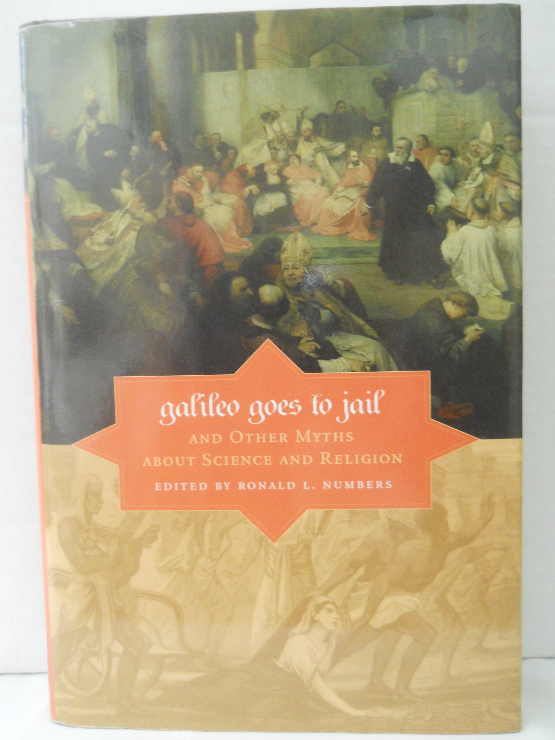 Galileo Goes To Jail And Other Myths About Science And Religion,Used