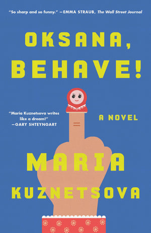 Oksana, Behave!: A Novel,Used