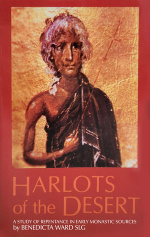 Harlots of the Desert: A Study of Repentance in Early Monastic Sources (Cistercian Studies Series, 106) (Volume 106),Used