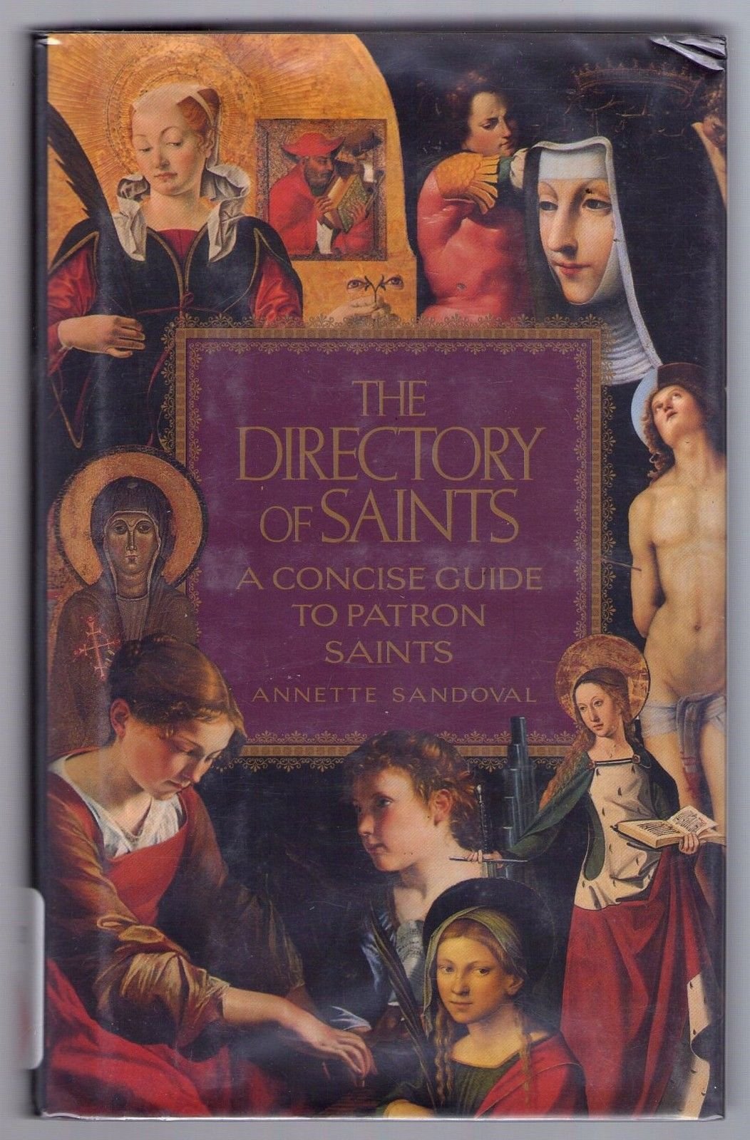 The Directory of Saints: A Concise Guide To Patron Saints,Used