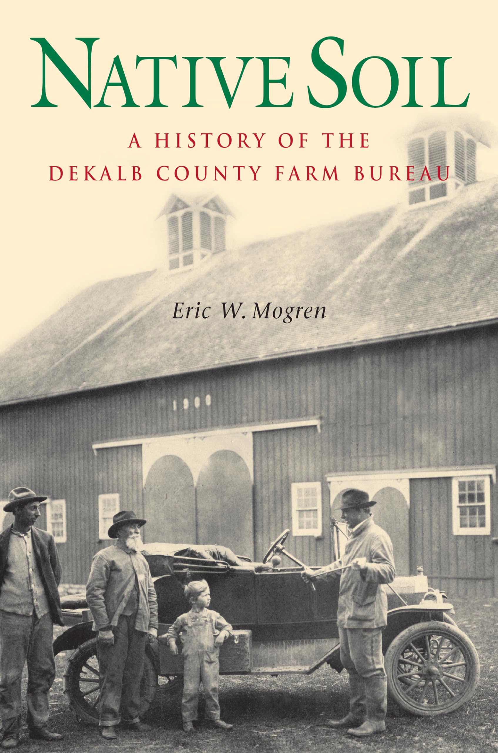 Native Soil: A History Of The Dekalb County Farm Bureau,Used