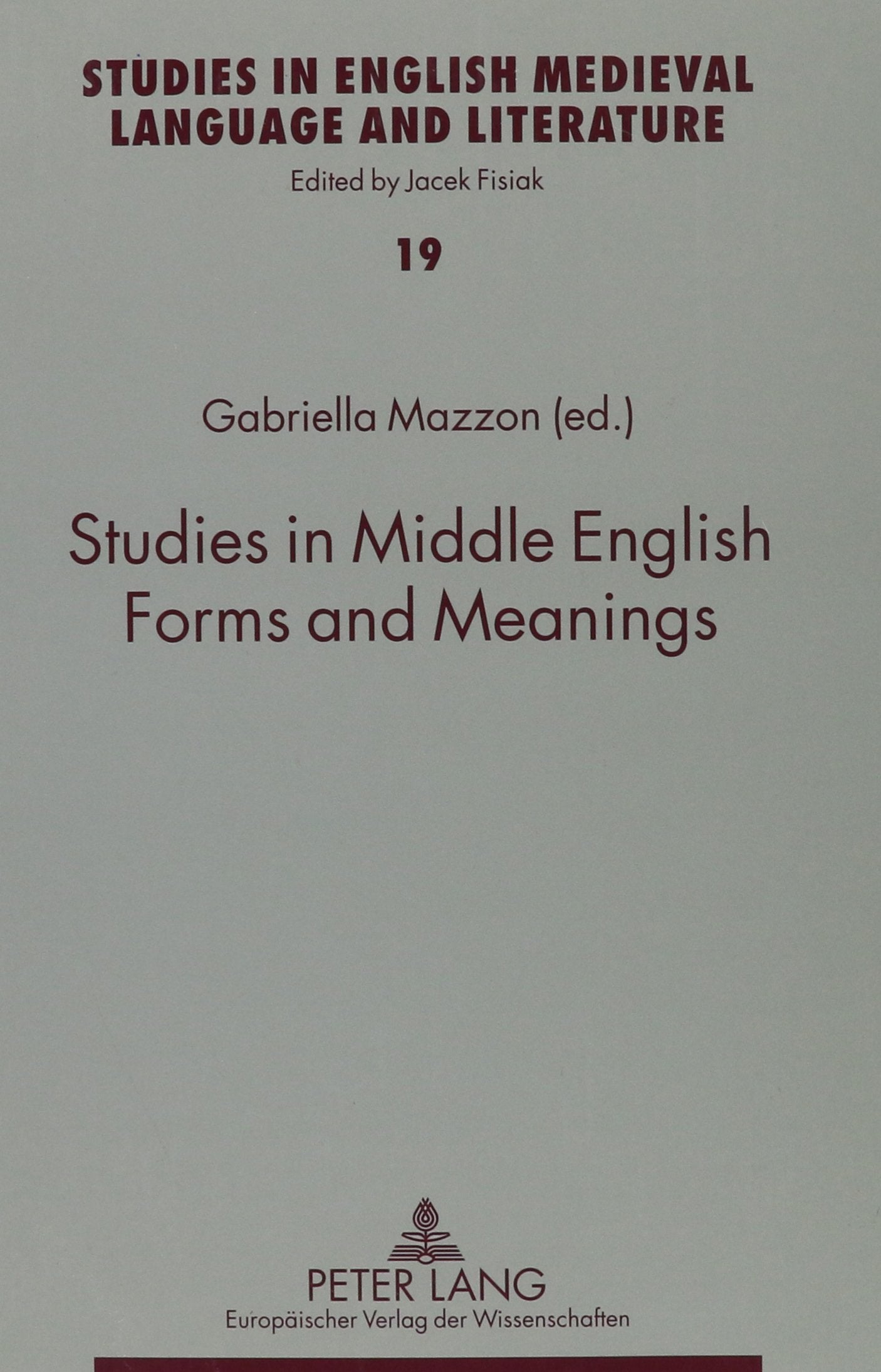 Studies In Middle English Forms And Meanings (Studies In English Medieval Language And Literature),New