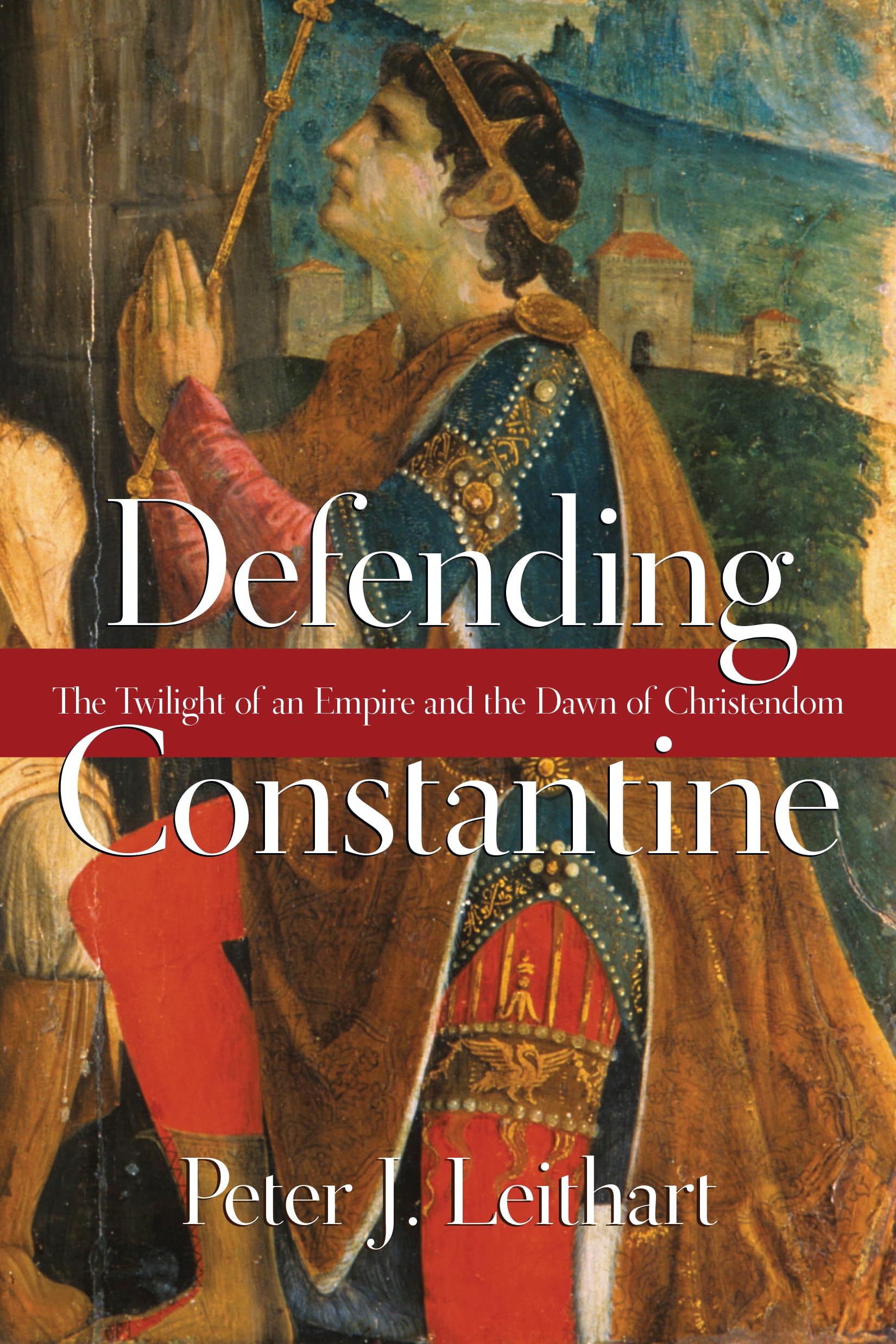 Defending Constantine: The Twilight of an Empire and the Dawn of Christendom,Used