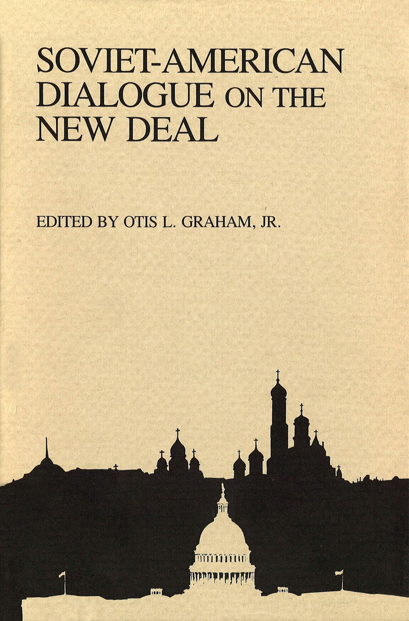 Sovietamerican Dialogue On The New Deal (Volume 1) (Russianamerican Dialogues),New