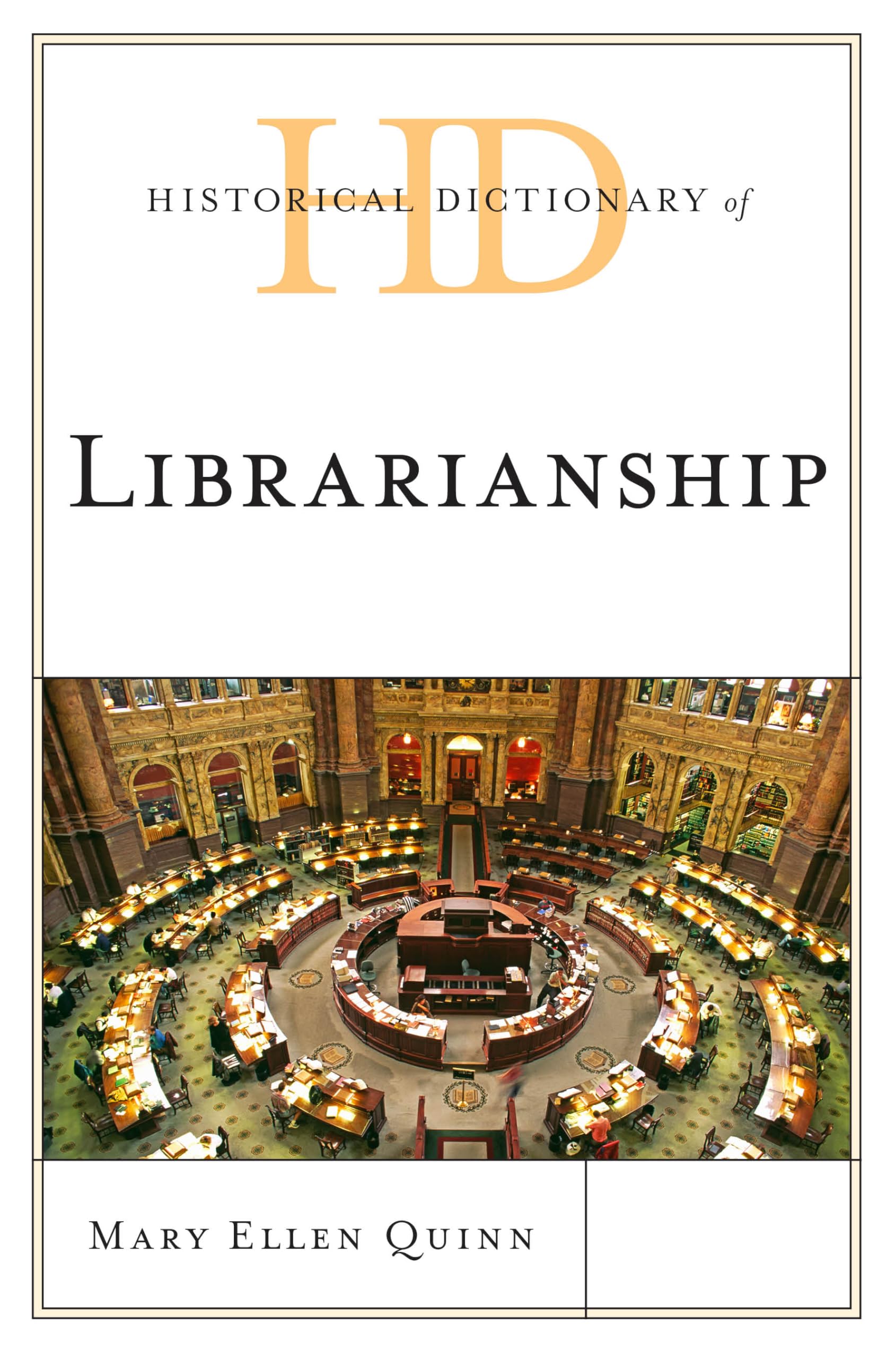 Historical Dictionary Of Librarianship (Historical Dictionaries Of Professions And Industries),Used