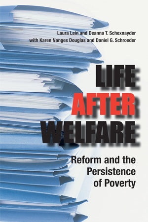 Life After Welfare: Reform and the Persistence of Poverty,Used