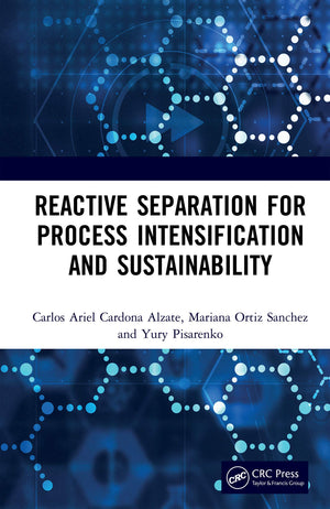 Reactive Separation for Process Intensification and Sustainability,Used