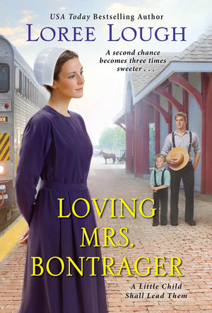 Loving Mrs. Bontrager (A Little Child Shall Lead Them),Used