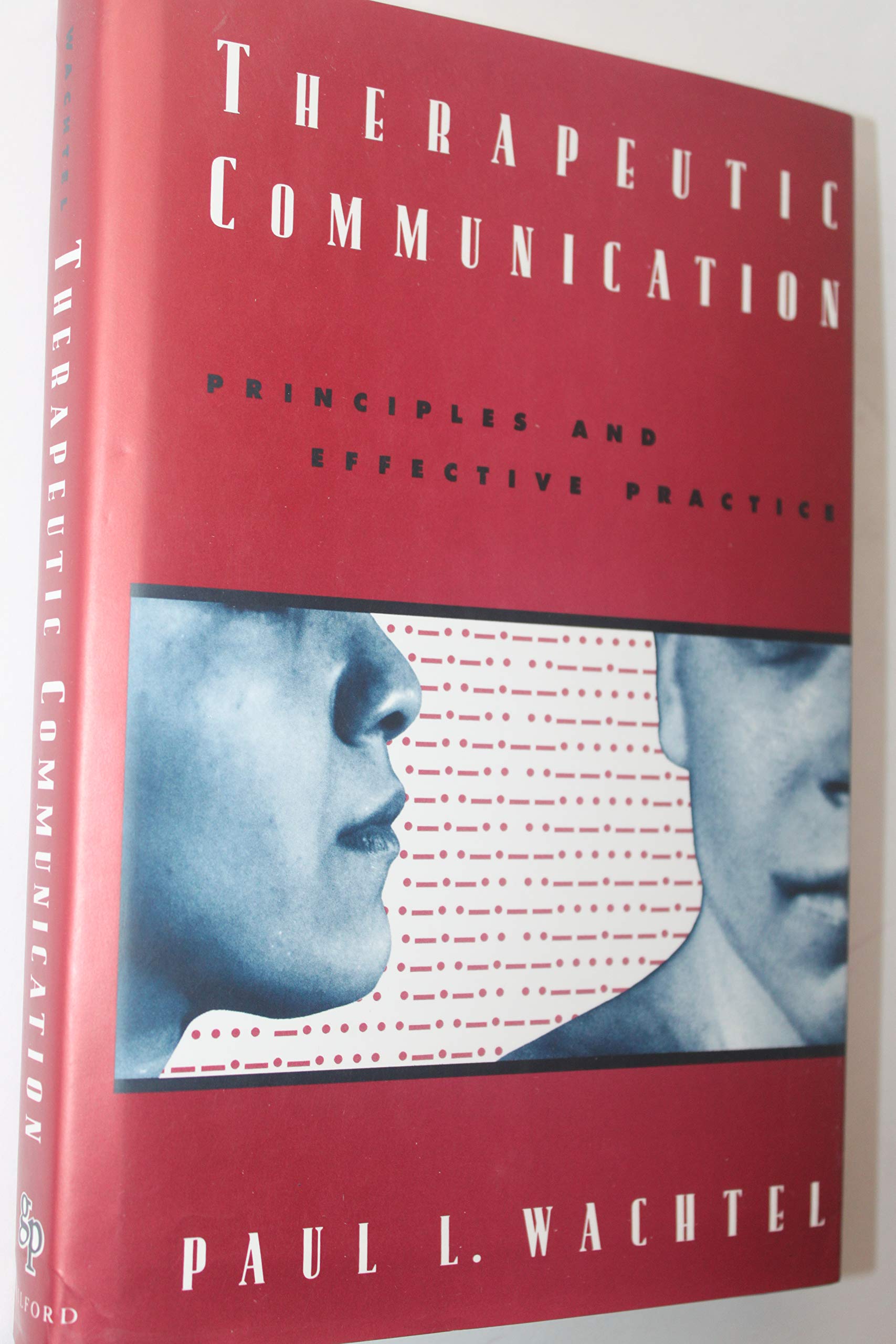 Therapeutic Communication: Principles And Effective Practice