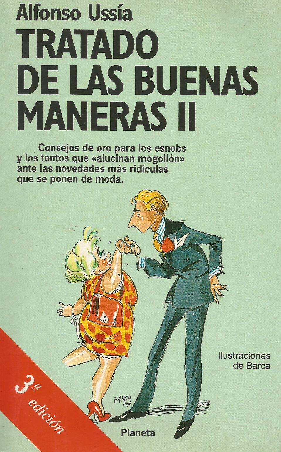 Tratado de las buenas maneras II,Used