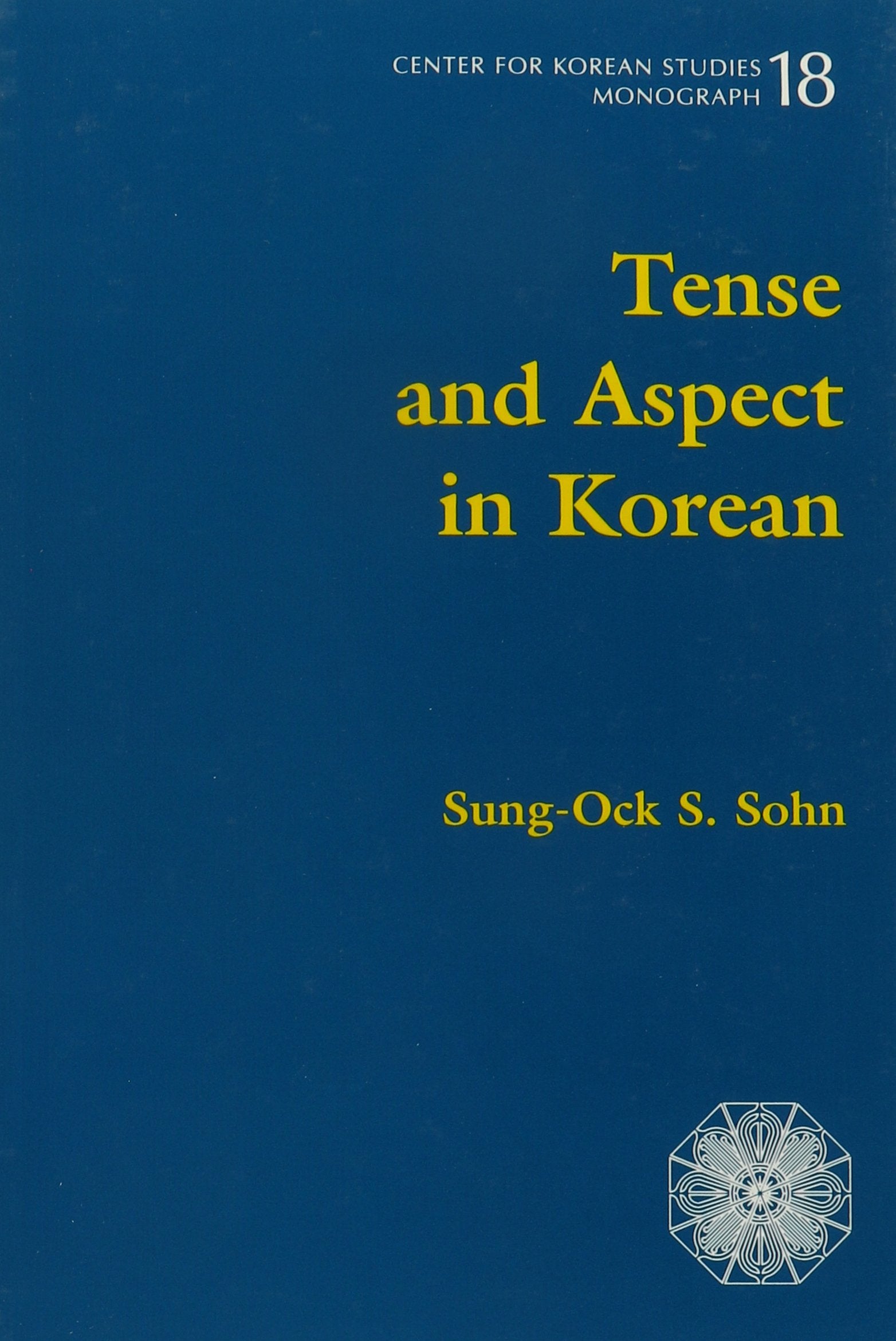 Tense and Aspect in Korean (Center for Korean Studies Monograph),Used