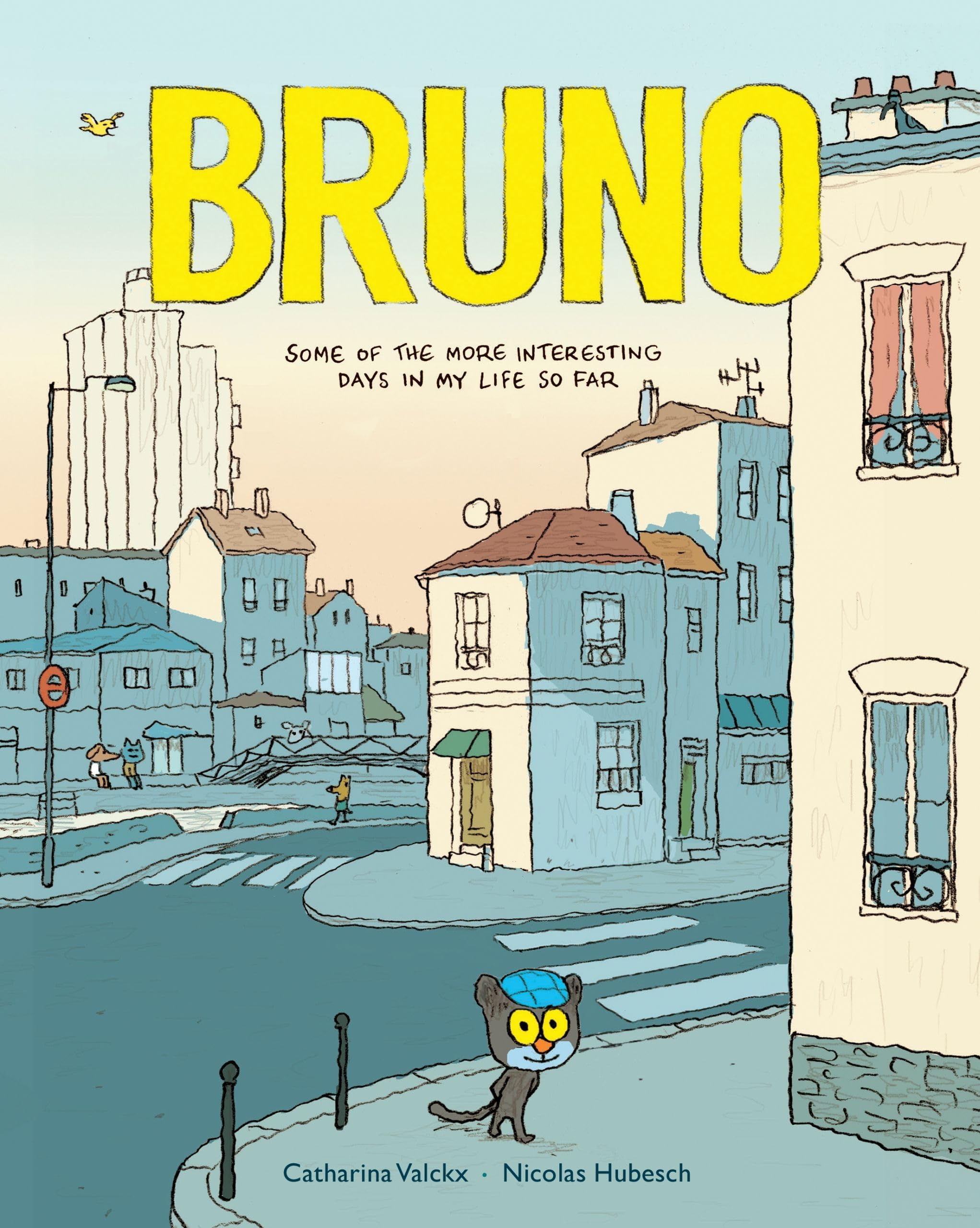 Bruno: Some Of The More Interesting Days In My Life So Far