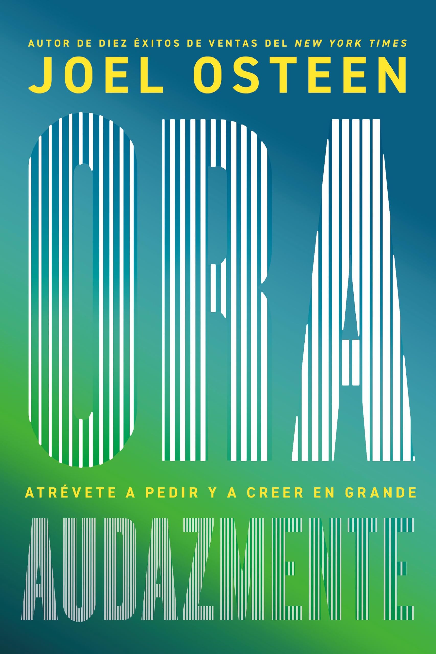 Ora audazmente (Pray Bold): Atrvete a pedir y a creer en grande (Spanish Edition)