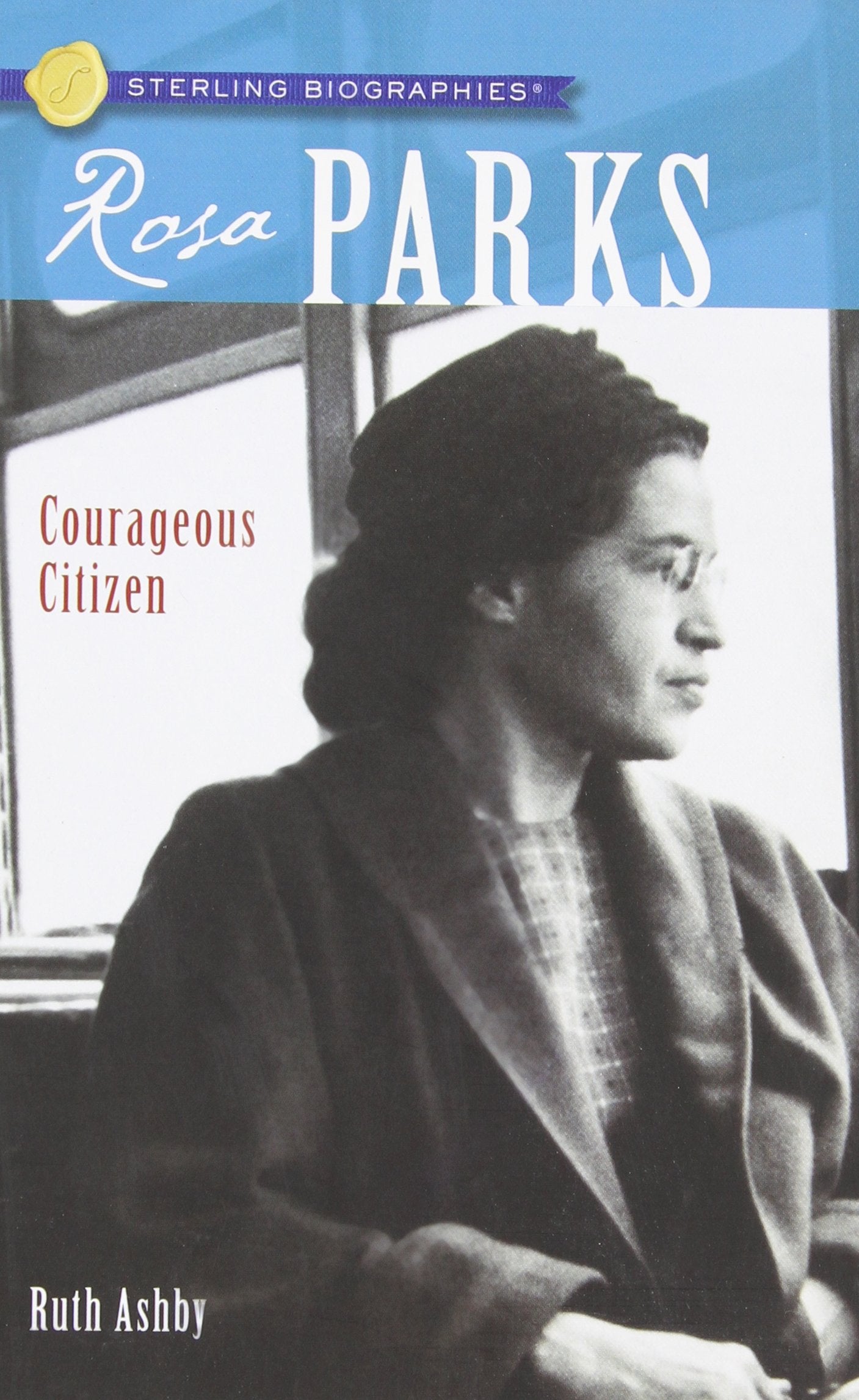 Sterling Biographies: Rosa Parks: Courageous Citizen,Used