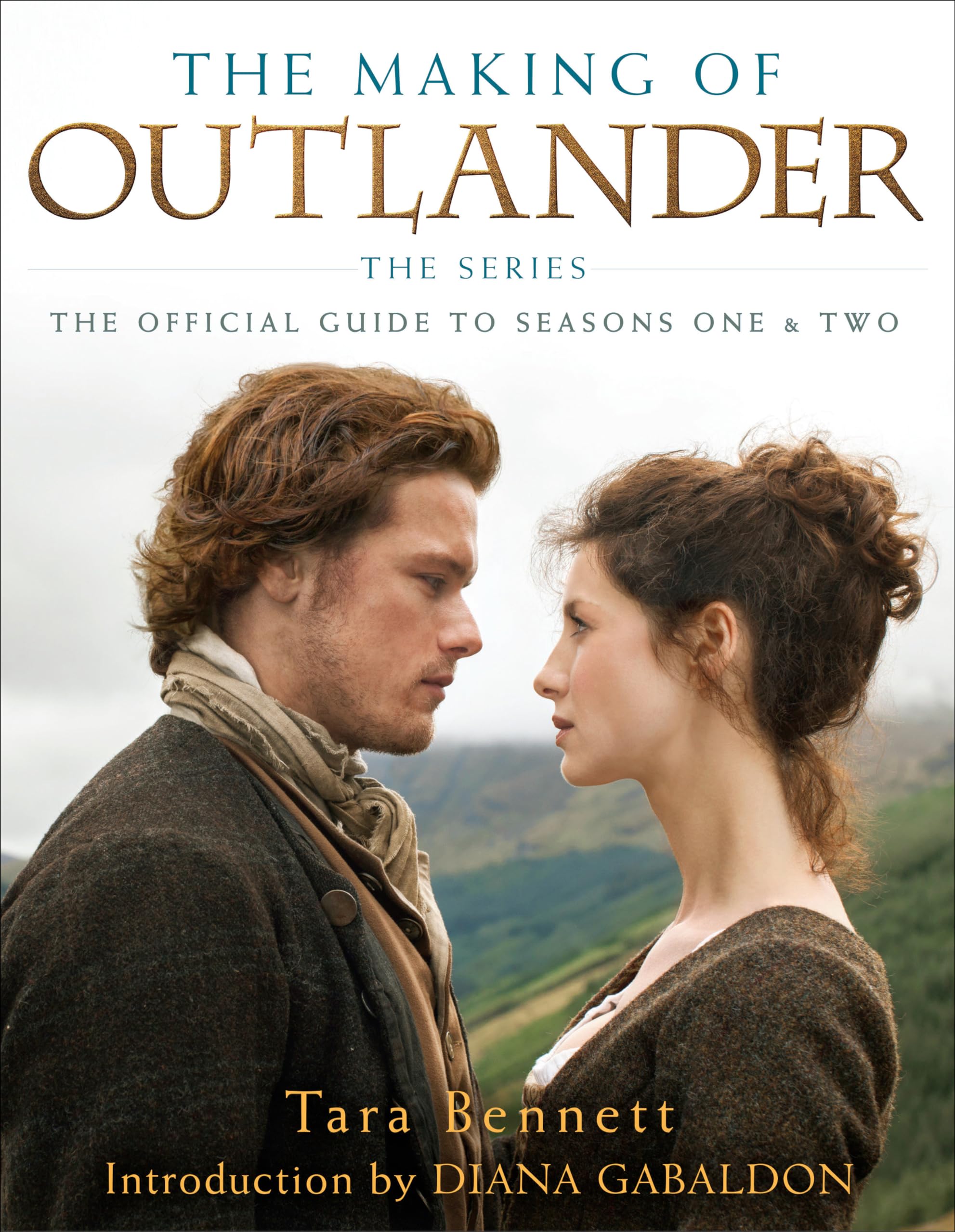 The Making of Outlander: The Series: The Official Guide to Seasons One & Two,Used