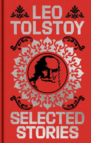 Tolstoy Selected Stories: Gilded Pocket Edition (Arcturus Ornate Classics)