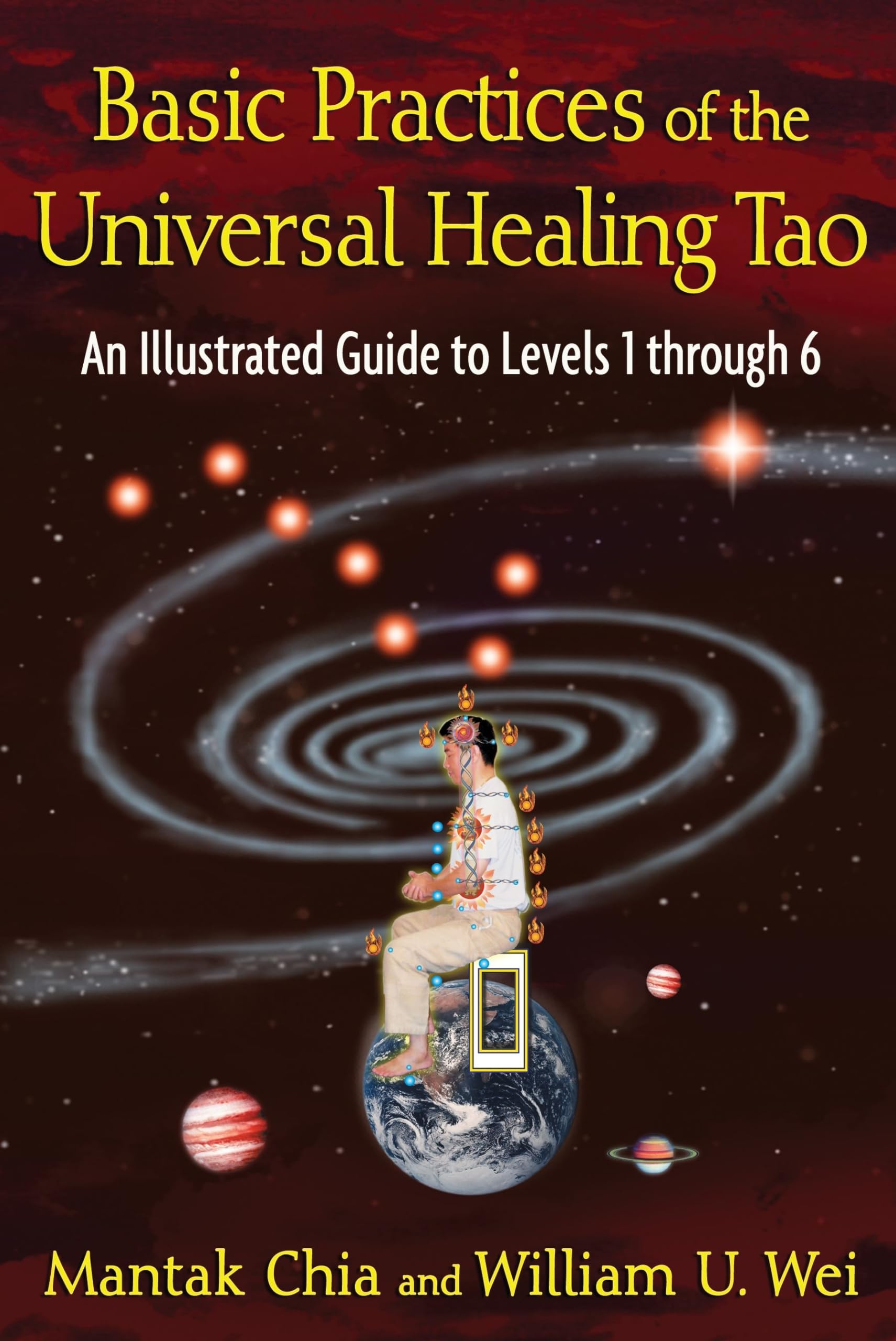 Basic Practices of the Universal Healing Tao: An Illustrated Guide to Levels 1 through 6,Used