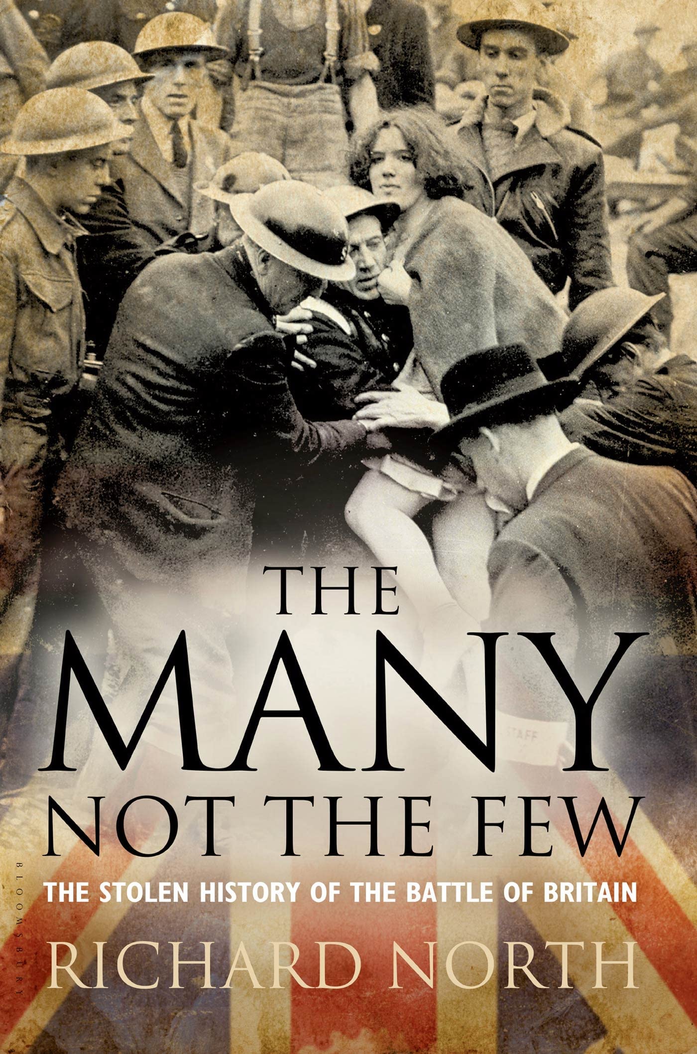 The Many Not The Few: The Stolen History Of The Battle Of Britain,Used