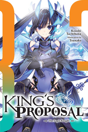 Kings Proposal, Vol. 3 (light novel) (Volume 3) (Kings Proposal (light novel), 3)