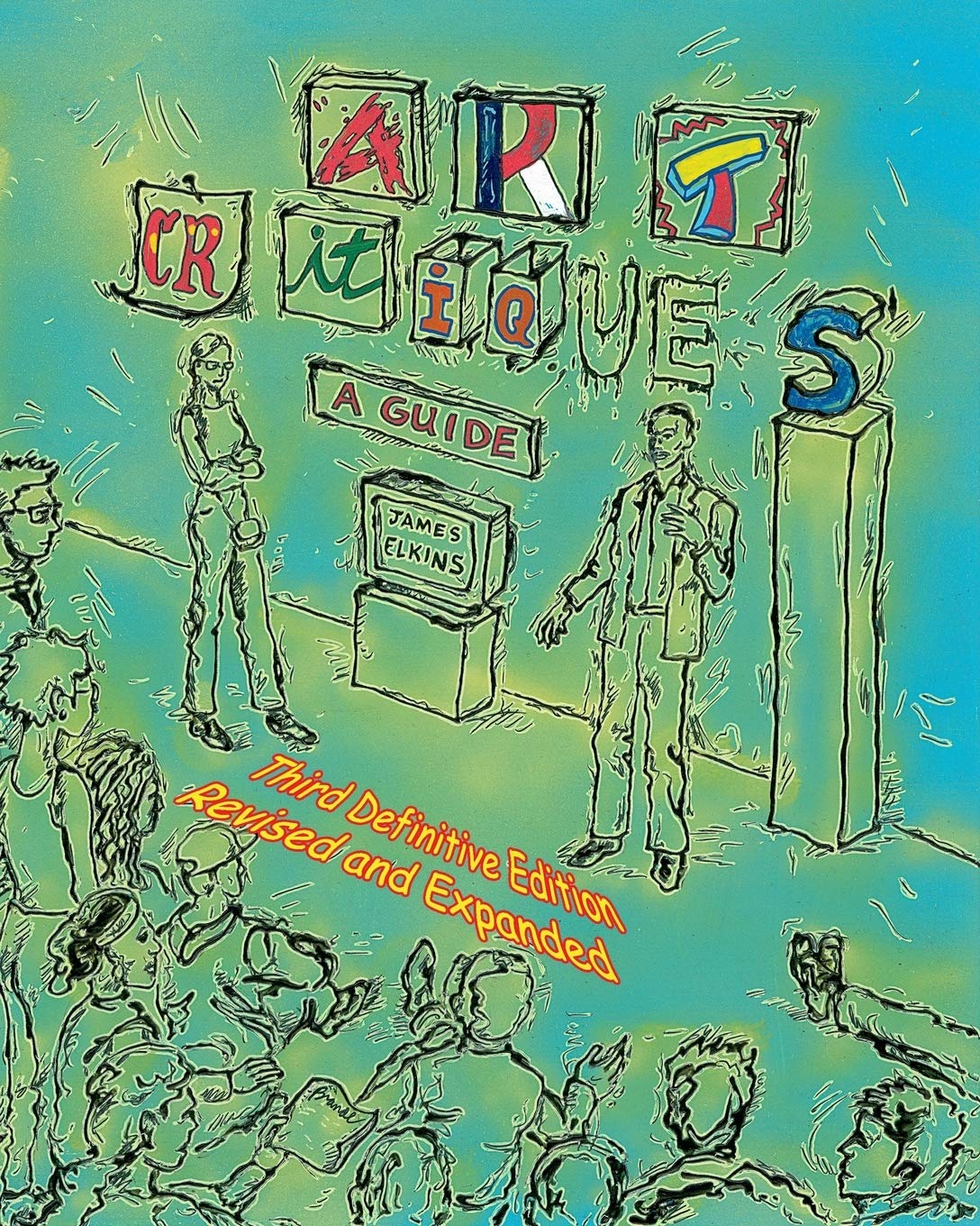 Art Critiques: A Guide. Third Definitive Edition Revised and Expanded,Used