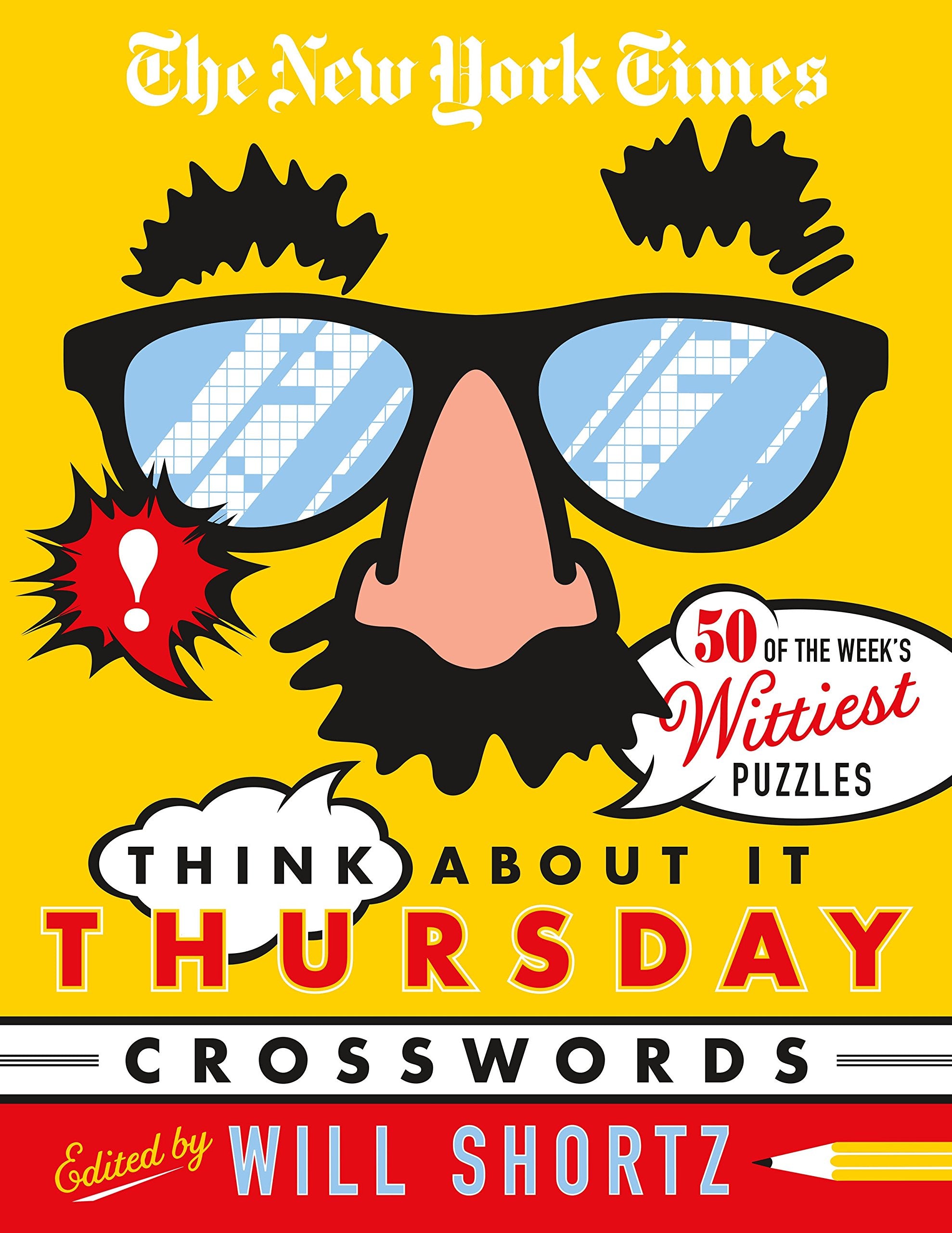 The New York Times Think About It Thursday Crossword Puzzles: 50 of the Week's Wittiest Puzzles from The New York Times,Used