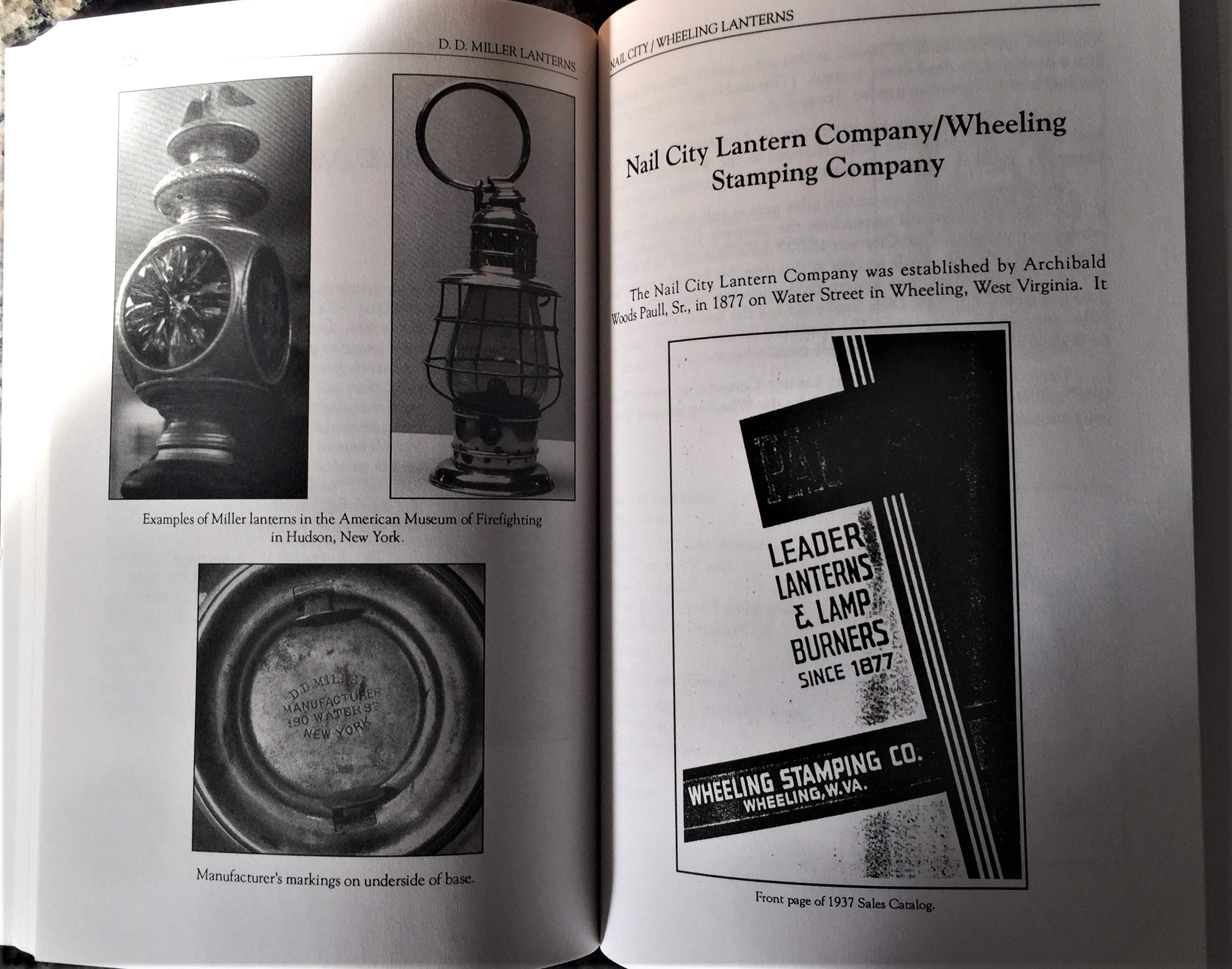 Lanterns That Lit Our World: How To Identify, Date And Restore Old Railroad, Marine, Fire, Carriage, Farm And Other Lanterns