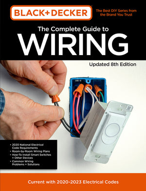 Black & Decker The Complete Guide To Wiring Updated 8Th Edition: Current With 20202023 Electrical Codes (Volume 8) (Black & Dec-used