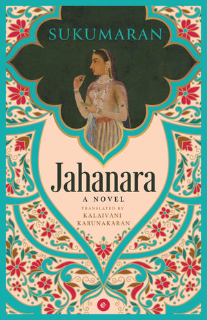Jahanara: A Novel